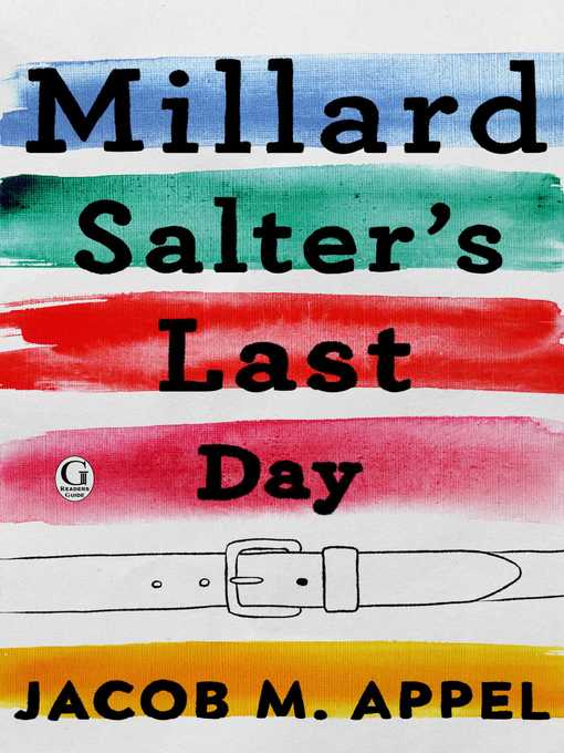 Title details for Millard Salter's Last Day by Jacob M. Appel - Available